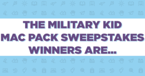 Military Kid Mac Pack Winners Are...