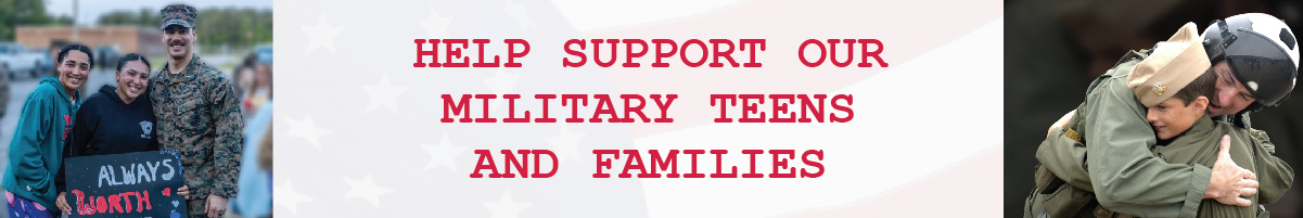 Help Support Our Military Teens and Families